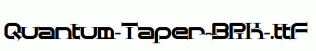 Quantum-Taper-BRK-.ttf