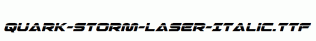 Quark-Storm-Laser-Italic.ttf