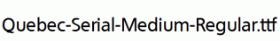 Quebec-Serial-Medium-Regular.ttf