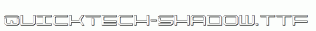 QuickTech-Shadow.ttf