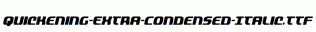 Quickening-Extra-Condensed-Italic.ttf