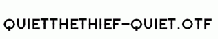 QuiettheThief-Quiet.otf
