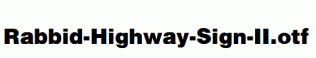 Rabbid-Highway-Sign-II.otf