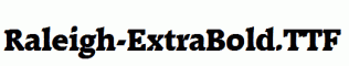Raleigh-ExtraBold.ttf