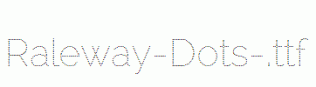 Raleway-Dots-.ttf