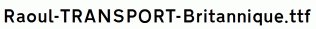 Raoul-TRANSPORT-Britannique.ttf
