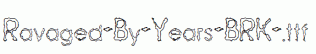 Ravaged-By-Years-BRK-.ttf