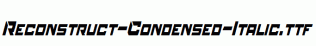 Reconstruct-Condensed-Italic.ttf