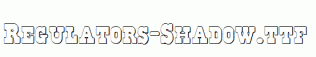 Regulators-Shadow.ttf