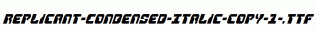 Replicant-Condensed-Italic-copy-1-.ttf