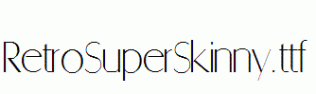 RetroSuperSkinny.ttf