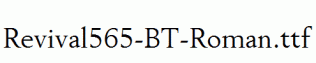 Revival565-BT-Roman.ttf