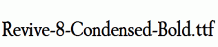 Revive-8-Condensed-Bold.ttf