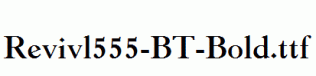 Revivl555-BT-Bold.ttf