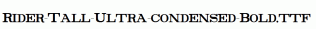 Rider-Tall-Ultra-condensed-Bold.ttf