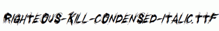 Righteous-Kill-Condensed-Italic.ttf