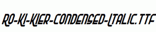 Ro-Ki-Kier-Condensed-Italic.ttf