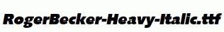 RogerBecker-Heavy-Italic.ttf