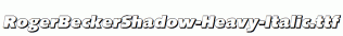 RogerBeckerShadow-Heavy-Italic.ttf