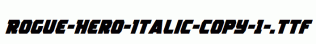 Rogue-Hero-Italic-copy-1-.ttf