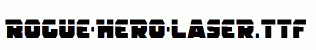 Rogue-Hero-Laser.ttf