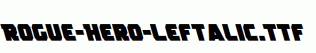 Rogue-Hero-Leftalic.ttf