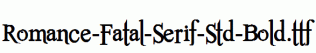Romance-Fatal-Serif-Std-Bold.ttf