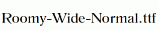 Roomy-Wide-Normal.ttf