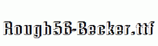 Rough56-Becker.ttf