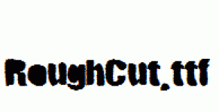 RoughCut.ttf