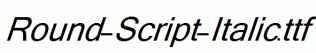 Round-Script-Italic.ttf