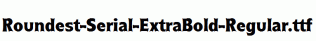 Roundest-Serial-ExtraBold-Regular.ttf