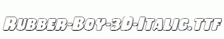Rubber-Boy-3D-Italic.ttf