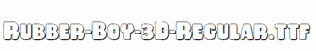 Rubber-Boy-3D-Regular.ttf