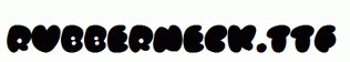 Rubberneck.ttf