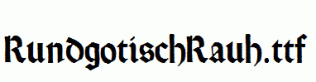 RundgotischRauh.ttf