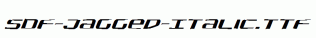 SDF-Jagged-Italic.ttf