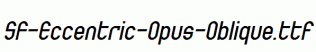 SF-Eccentric-Opus-Oblique.ttf