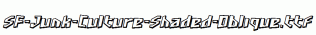 SF-Junk-Culture-Shaded-Oblique.ttf