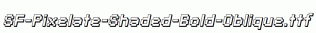 SF-Pixelate-Shaded-Bold-Oblique.ttf