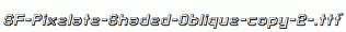 SF-Pixelate-Shaded-Oblique-copy-2-.ttf