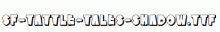 SF-Tattle-Tales-Shadow.ttf