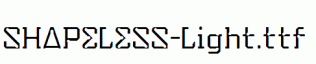 SHAPELESS-Light.ttf