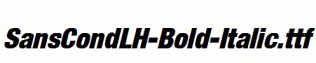 SansCondLH-Bold-Italic.ttf