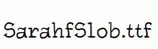 SarahfSlob.ttf