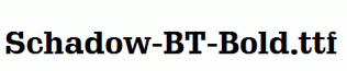 Schadow-BT-Bold.ttf