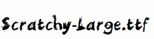 Scratchy-Large.ttf