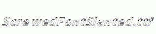 ScrewedFontSlanted.ttf