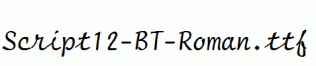 Script12-BT-Roman.ttf