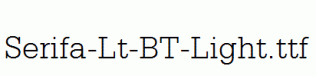 Serifa-Lt-BT-Light.ttf